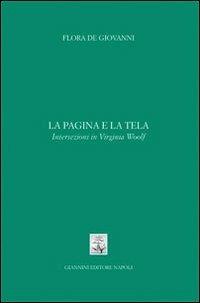La pagina e la tela. Intersezioni in Virginia Woolf - Flora De Giovanni - Libro Giannini Editore 2007, Bibl. di Anglistica Fernando Ferrara | Libraccio.it