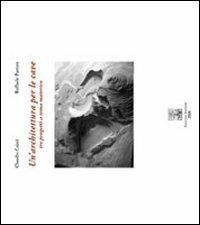Un'architettura per le cave. Tre progetti a tema materico - Claudio Cajati, Raffaele Pastore - Libro Giannini Editore 2008 | Libraccio.it