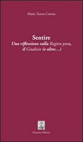 Sentire. Una riflessione sulla ragion pura. Il giudizio (e oltre...)