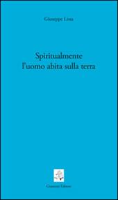 Spiritualmente l'uomo abita sulla terra