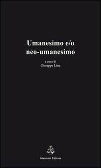 Umanesimo e/o neo-umanesimo  - Libro Giannini Editore 2013, Tasselli | Libraccio.it