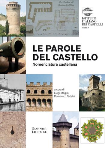 Le parole del castello. Nomenclatura castellana  - Libro Giannini Editore 2018 | Libraccio.it