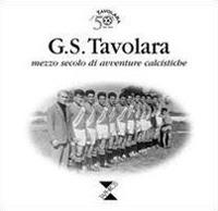 G.S. Tavolara. Mezzo secolo di avventure calcistiche  - Libro Taphros Editrice 2004, Memoria storica | Libraccio.it