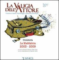 La valigia dell'attore. Il lavoro d'attore. Personaggi e interpreti nel tempo - Giovanna Gravina, Fabio Canu - Libro Taphros Editrice 2010 | Libraccio.it