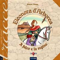 Eleonora d'Arborea. Il falco e la regina. Nuova ediz. - Simone Sanna - Libro Taphros Editrice 2011, Tafros junior | Libraccio.it