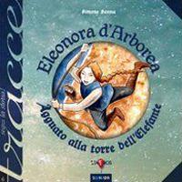 Eleonora d'Arborea. Agguato alla torre dell'elefante - Simone Sanna - Libro Taphros Editrice 2012, Tafros junior | Libraccio.it