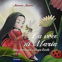 La voce di Maria. Una favola per Maria Carta - Simone Sanna - Libro Taphros Editrice 2014, Tafros junior | Libraccio.it