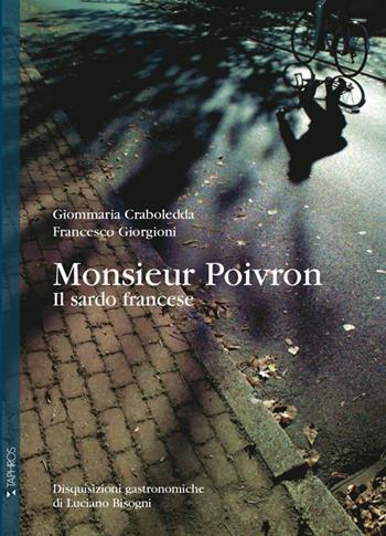 Monsieur Poivron, il sardo francese - Giommaria Craboledda, Francesco Giorgioni - Libro Taphros Editrice 2015 | Libraccio.it