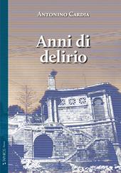 Anni di delirio