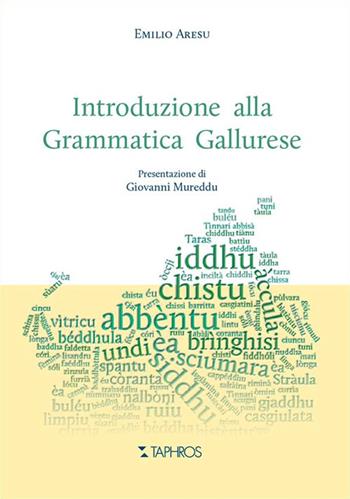Introduzione alla grammatica gallurese - Emilio Aresu - Libro Taphros Editrice 2023, Gallura | Libraccio.it