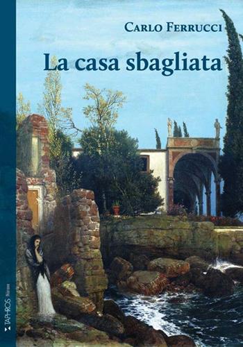 La casa sbagliata - Carlo Ferrucci - Libro Taphros Editrice 2024, Nàrana | Libraccio.it