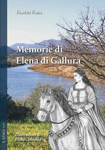Memorie di Elena di Gallura - Flavio Fara - Libro Taphros Editrice 2026, Nàrana | Libraccio.it
