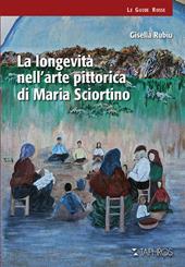 La longevità nell'arte pittorica di Maria Sciortino