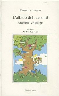 L' albero dei racconti - Emiliano Fantasia, Anna De Castiglione, Ivan Masciovecchio - Libro Tracce 2004 | Libraccio.it
