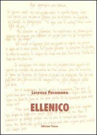 Ellenico - Lorenzo Paramana - Libro Tracce 2008, Narrativa | Libraccio.it