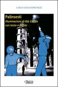 Palinsesti. Illuminazioni di Giò Cappa - Carlo A. Rizzi - Libro Tracce 2011 | Libraccio.it