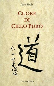 Cuore di cielo puro - Itsuo Tsuda - Libro Luni Editrice 1990 | Libraccio.it