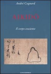 Aikido. Il corpo cosciente