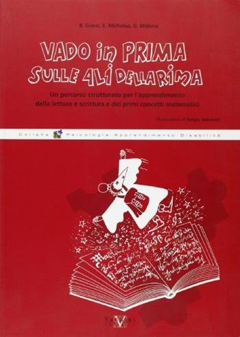 Vado in prima sulle ali della rima. - Barbara Greco, Elisa Micheluz, Gabriella Midena - Libro Vannini 2006, Gea | Libraccio.it