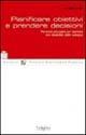 Pianificare obiettivi e prendere decisioni. Percorsi educativi per bambini con disabilità dello sviluppo - D. Sands, B. Doll - Libro Vannini 2006, PBP | Libraccio.it