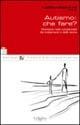 Autismo: che fare?  - Libro Vannini 2006, PBP | Libraccio.it