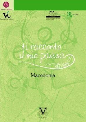 Ti racconto il mio paese. Macedonia  - Libro Vannini 2007 | Libraccio.it