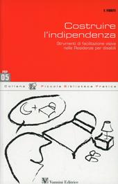 Costruire l'indipendenza. L'utilizzo di strumenti di facilitazione visiva in comunità alloggio