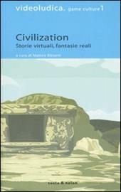 Civilization. Storie virtuali, fantasie reali