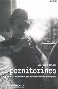 Il pornitorinco. Punk words: argomenti per conversazioni intelligenti - Antonio Sapio - Libro Costa & Nolan 2007, Nuovi Ritmi | Libraccio.it
