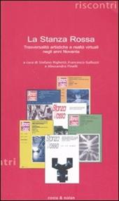 «La Stanza Rossa». Trasversalità artistiche e realtà virtuali negli anni Novanta