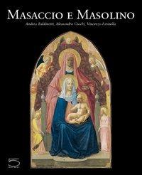 Masaccio e Masolino. Il gioco delle parti - Alessandro Cecchi, Vincenzo Farinella, Andrea Baldinotti - Libro 5 Continents Editions 2002 | Libraccio.it
