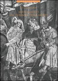 Buffalmacco e il trionfo della morte - Luciano Bellosi - Libro 5 Continents Editions 2003, Antipodi | Libraccio.it