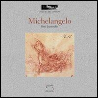 Michelangelo. Catalogo della mostra (Parigi, 26 marzo 2003-23 giugno 2003). Ediz. illustrata - Paul Joannides - Libro 5 Continents Editions 2003, Galleria del disegno | Libraccio.it