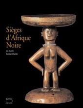 Sièges d'Afrique noire du musée Barbier-Mueller. Catalogo della mostra (Toulouse, 30 novembre 2003-22 mars 2004)