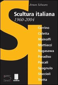 Scultura italiana 1960-2004. Catalogo della mostra (Matera, giugno-settembre 2004; Milano, novembre-dicembre 2004). Ediz. italiana e inglese - Arturo Schwarz - Libro 5 Continents Editions 2004, Fluid | Libraccio.it