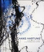 Hans Hartung. In principio era il fulmine. Catalogo della mostra (Milano, 22 novembre 2006 - 11 marzo 2007). Ediz, inglese e italiana. Ediz. bilingue  - Libro 5 Continents Editions 2006 | Libraccio.it