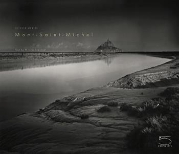 Mont-Saint-Michel. Ediz. inglese - Olivier Mériel - Libro 5 Continents Editions 2006 | Libraccio.it