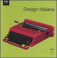 Design italiano. Ediz. illustrata - Giampiero Bosoni - Libro 5 Continents Editions 2008, MoMa. Design Series | Libraccio.it