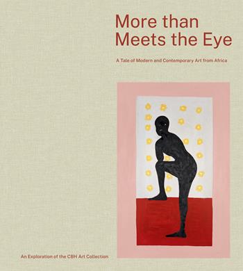 More than meets the eye. A tale of modern and contemporary art of Africa - Ousseynou Wade, Koffi Célestin Yao - Libro 5 Continents Editions 2025, Arte contemporanea | Libraccio.it