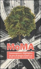 MoMA contemporary highlights. 250 opere dal Museum of Modern Art di New York dal 1980 ai giorni nostri