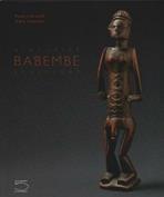 Babembe statuaire-Babembe sculpture. Ediz. illustrata - Alain Lecomte, Alain Lecomte - Libro 5 Continents 2020 | Libraccio.it