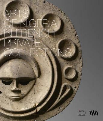 Arts of Nigeria in french private collections. Ediz. illustrata - Toyin Falola, Hélèn Joubert, Alain Lebas - Libro 5 Continents Editions 2012 | Libraccio.it