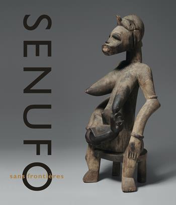 Senufo sans frontières. La dynamique des arts et des identités en Afrique de l'ouest. Ediz. illustrata - Susan E. Gagliardi - Libro 5 Continents Editions 2015 | Libraccio.it