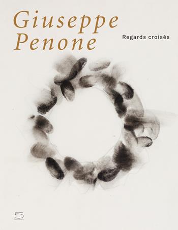 Giuseppe Penone. Regards croisés. Ediz. illustrata - Bernhard Fibicher - Libro 5 Continents Editions 2015 | Libraccio.it