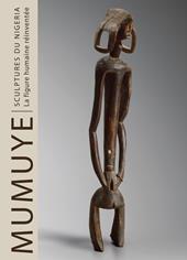 Mumuye sculpture from Nigeria. The human figure reinvented. Ediz. francese