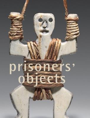 Prisoners' objects. Ediz. illustrata - Paul Bouvier, Roger Mayou, Martin Rueff - Libro 5 Continents Editions 2017 | Libraccio.it