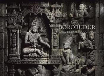 Borobudur. Joyau de l'art bouddhique. Ediz. a colori - Helen Loveday - Libro 5 Continents Editions 2018 | Libraccio.it