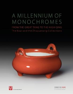 A millennium of monochromes. From the great Tang to the high Qing. The Baur and the Zhuyuetang collections. Ediz. inglese, francese e giapponese - Peter Y. K. Lam, Richard Kan, Monique Crick - Libro 5 Continents Editions 2019 | Libraccio.it