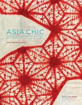 Asian chic. Or how Japanese and Chinese textiles influenced fashion during the roaring Twenties. Ediz. inglese e francese