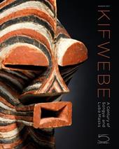 Kifwebe. A century of Songye and Luba masks. Ediz. illustrata